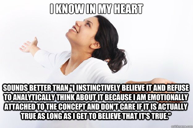 i know in my heart sounds better than i instinctively bel - Contradicting Christian Girl