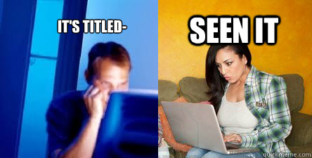 its titled seen it - Redditors in a Relationship