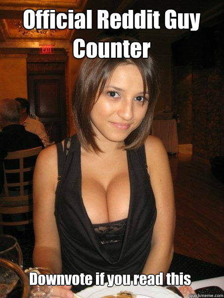 downvote if you read this official reddit guy counter - cant find boob girls meme