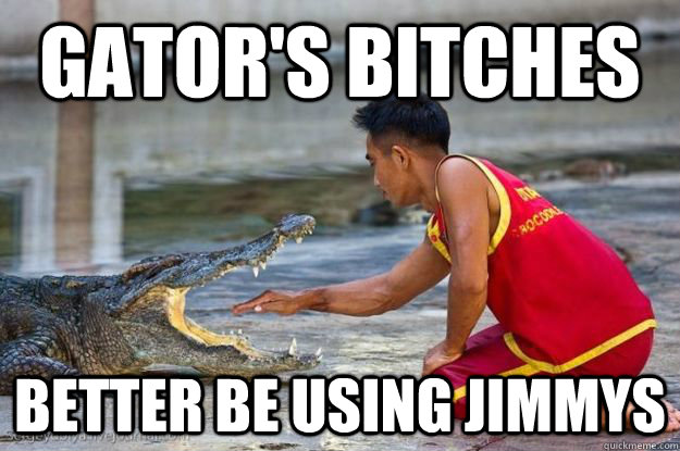 gator needs his gat