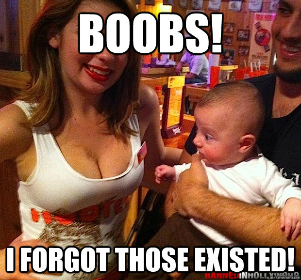 boobs i forgot those existed - Baby Stares At Boobs