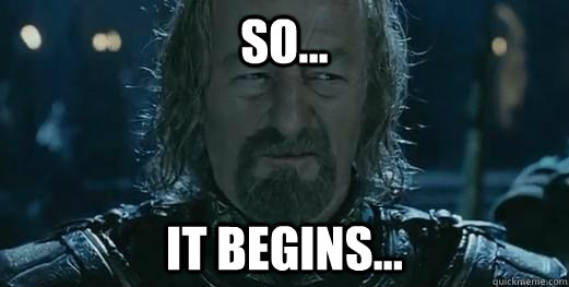 so it begins - expecting theoden