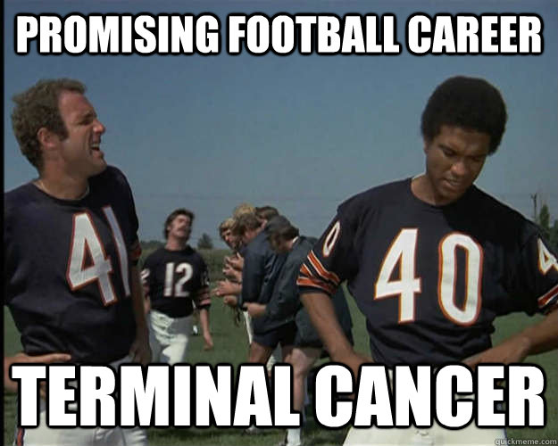 promising football career terminal cancer - the original bad luck brian