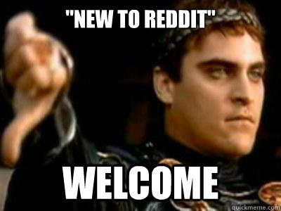 new to reddit welcome - Downvoting Roman