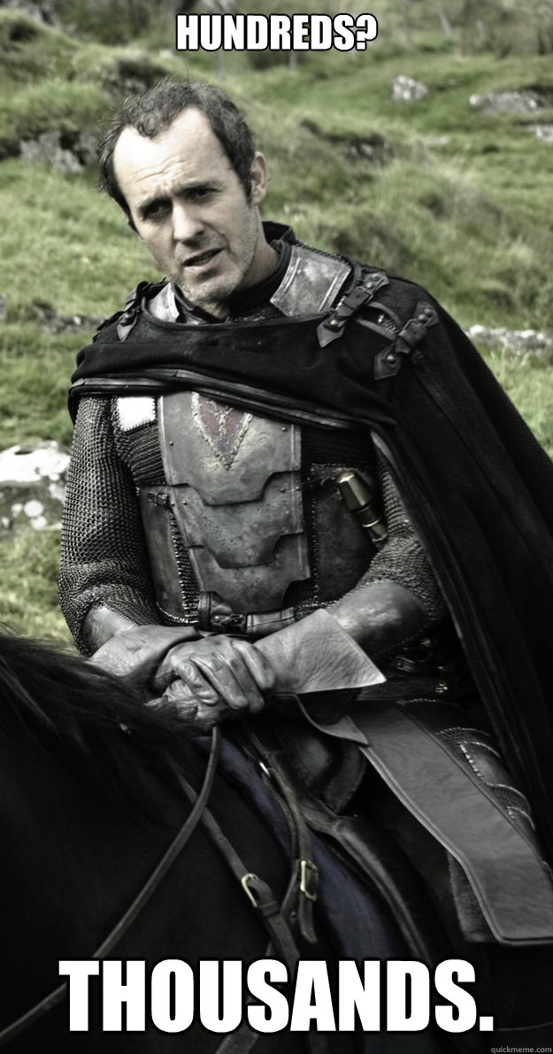 hundreds thousands - Show Stannis