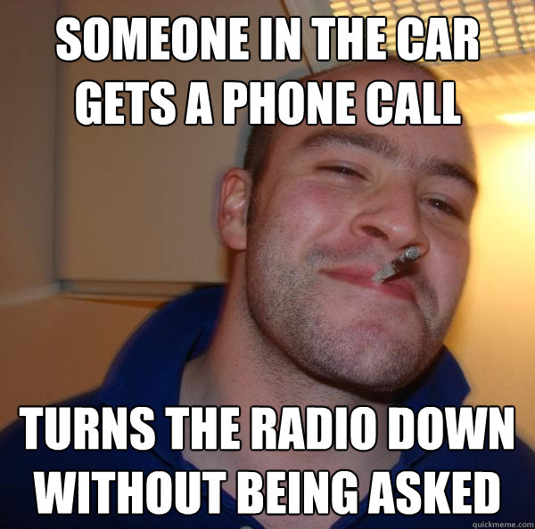 someone in the car gets a phone call turns the radio down wi - Good Guy Greg