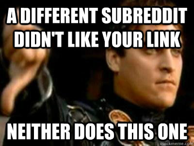 a different subreddit didnt like your link neither does thi - Downvoting Roman