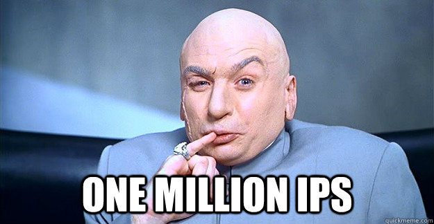 one million ips - drevil