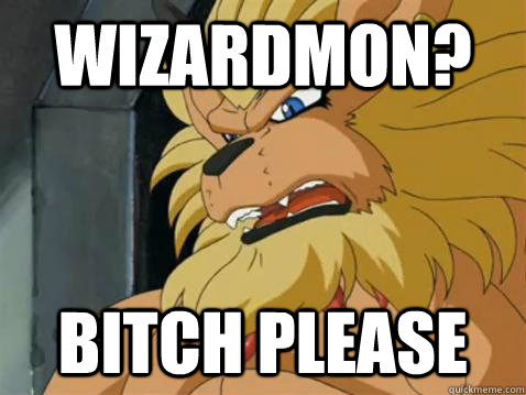 wizardmon bitch please - Leomon
