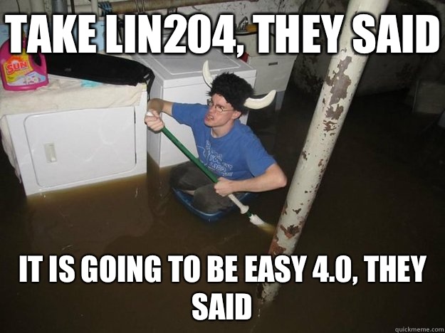 Take LIN204 they said It is soaking wet she said - Do the laundry they said