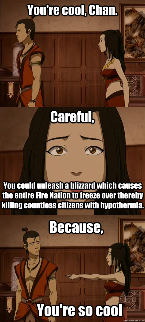 You're Cool, Chan. : R Thelastairbender