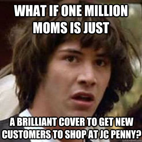 what if one million moms is just a brilliant cover to get ne - Conspiracy Keanu