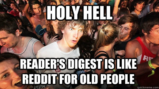 holy hell readers digest is like reddit for old people - Sudden Clarity Clarence