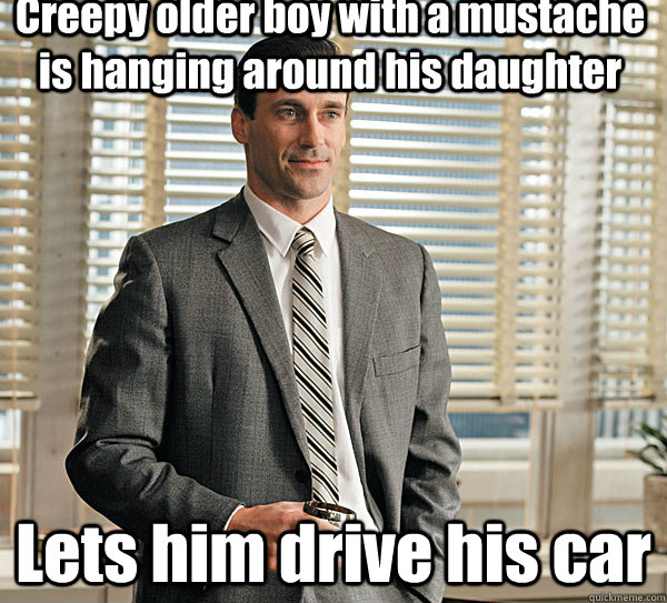 creepy older boy with a mustache is hanging around his daugh - Don draper