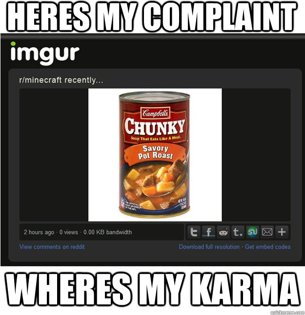 heres my complaint wheres my karma -