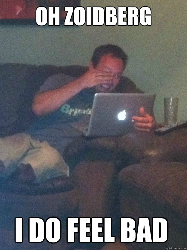 oh zoidberg i do feel bad - Meme Dad