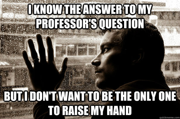 i know the answer to my professors question but i dont wan - Over-Educated Problems