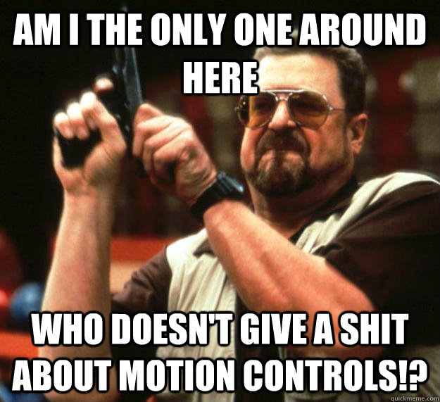 am i the only one around here who doesnt give a shit about - Angry Walter