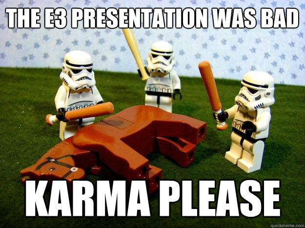 the e3 presentation was bad karma please - Beating A Dead Horse