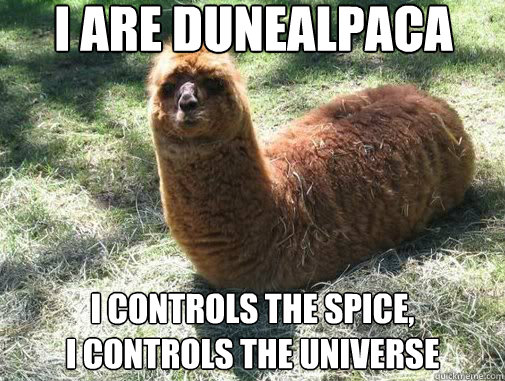 i are dunealpaca i controls the spice i controls the unive - Alpacapillar