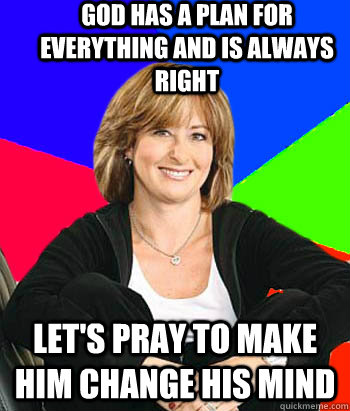 god has a plan for everything and is always right lets pray - Sheltering Suburban Mom