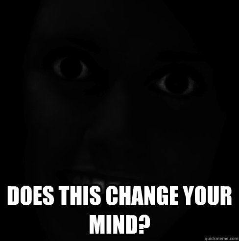 does this change your mind -