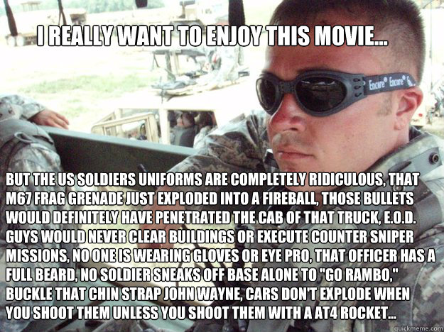 i really want to enjoy this movie but the us soldiers uni - Military Max