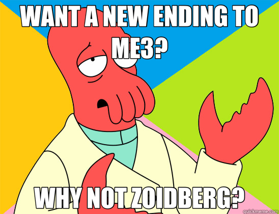 WANT A NEW ENDING TO ME3? WHY NOT ZOIDBERG? - Futurama Zoidberg