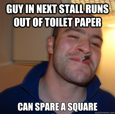 guy in next stall runs out of toilet paper can spare a squar - BF3 Good guy Greg