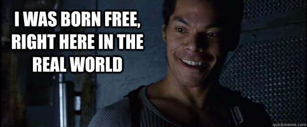 i was born free right here in the real world - Atheist Tank