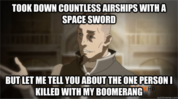 took down countless airships with a space sword but let me t - Councilman Sokka