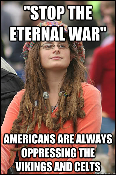 stop the eternal war americans are always oppressing the v - College Liberal