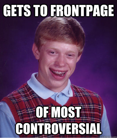gets to frontpage of most controversial - Bad Luck Brian