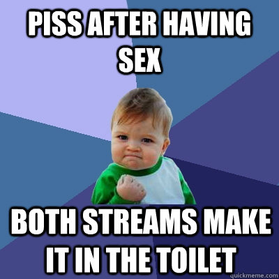 piss after having sex both streams make it in the toilet - Success Kid