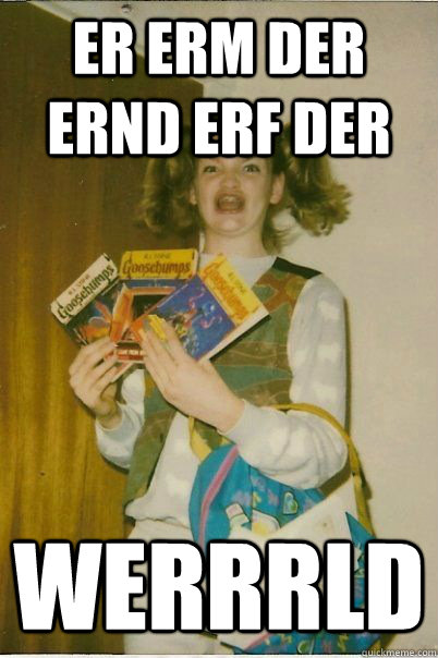 er erm der ernd erf der werrrld - BERKS