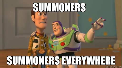 summoners summoners everywhere - Everywhere