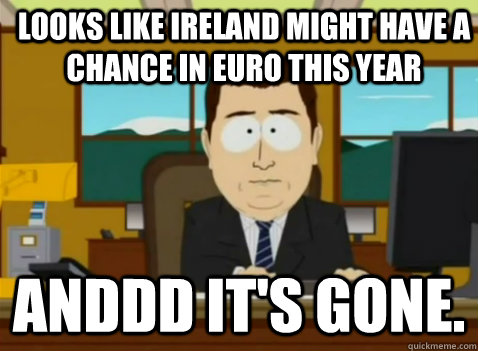 looks like ireland might have a chance in euro this year and - South Park Banker