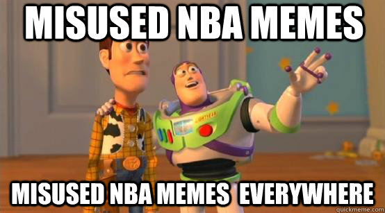 misused nba memes misused nba memes everywhere - Buzz Glitter
