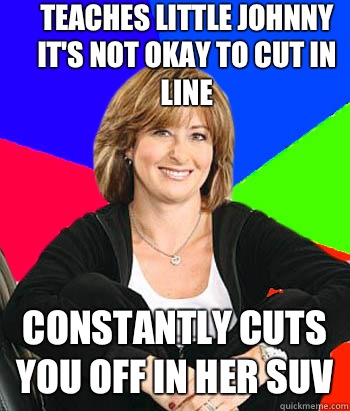 Teaches little Johnny its not okay to cut in line Constantly - Sheltering Suburban Mom
