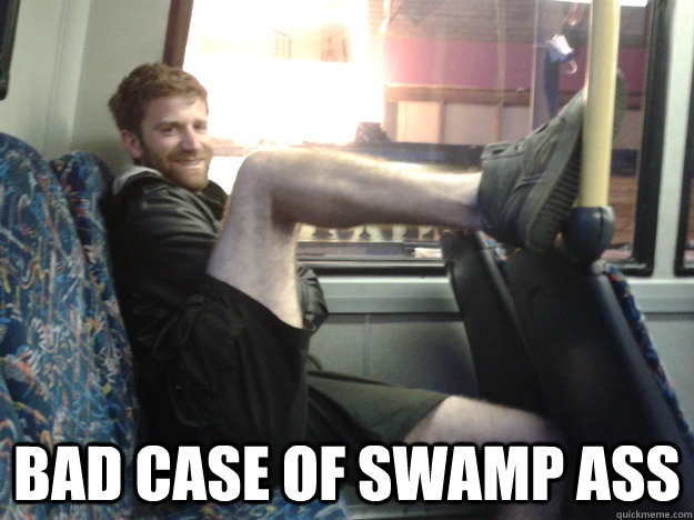 bad case of swamp ass - Tong 1