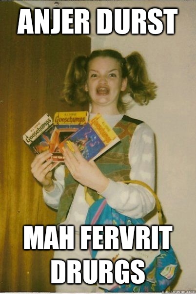 Anjer durst Mah fervrit drurgs - BERKSv