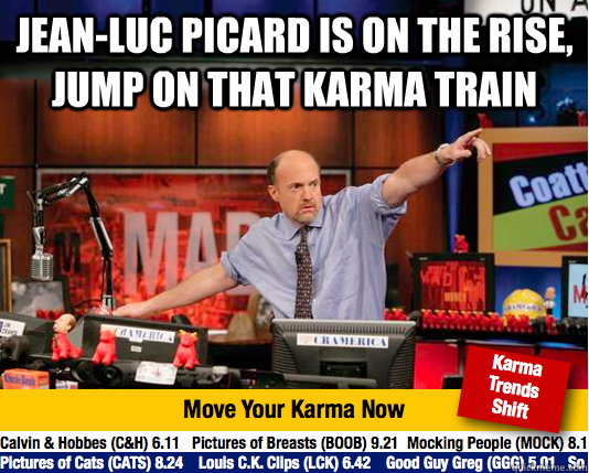 jeanluc picard is on the rise jump on that karma train - Mad Karma with Jim Cramer