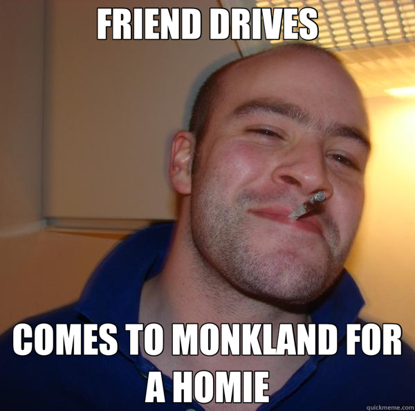 FRIEND DRIVES COMES TO MONKLAND FOR A HOMIE - Good Guy Greg