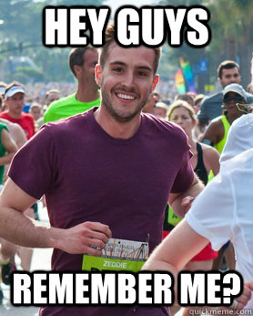 hey guys remember me - Ridiculously photogenic guy