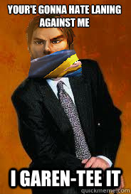 youre gonna hate laning against me i garentee it -