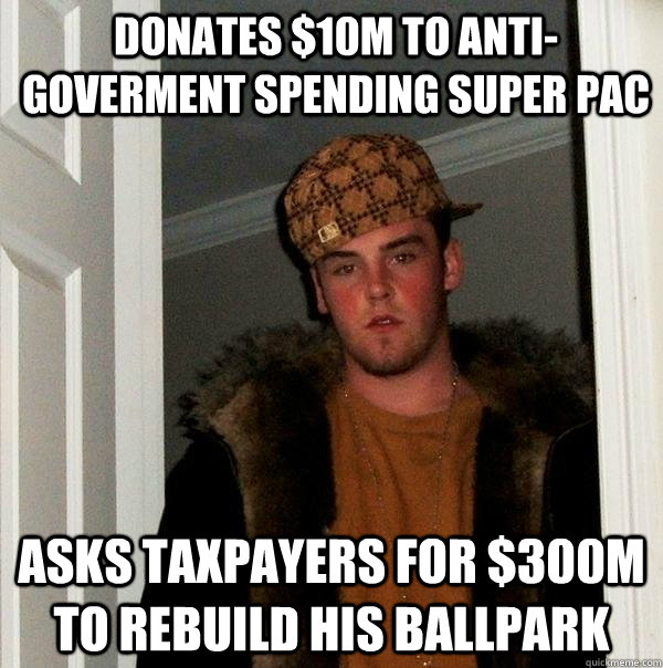 donates 10m to antigoverment spending super pac asks taxp - Scumbag Steve
