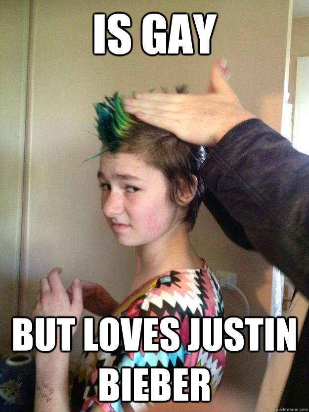 is gay but loves justin bieber - Annoying Teen Lesbian