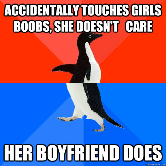 accidentally touches girls boobs she doesnt care her boy - Socially Awesome Awkward Penguin