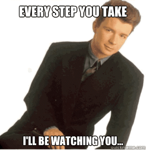 every step you take ill be watching you - Overly Attached Boyfriend