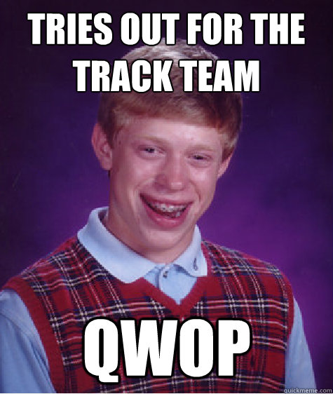 tries out for the track team qwop - Bad Luck Brian